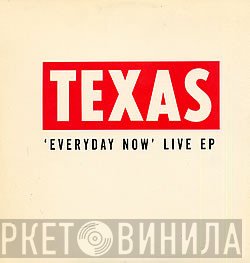 Texas - Everyday Now Live