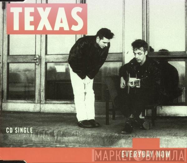 Texas - Everyday Now
