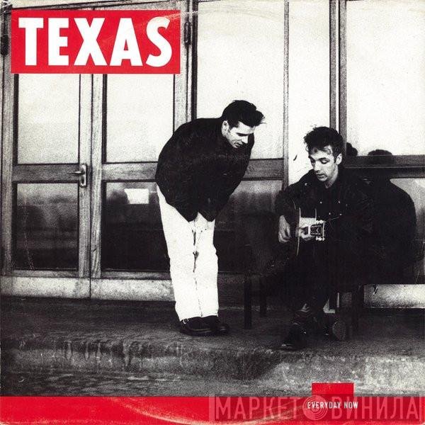Texas - Everyday Now