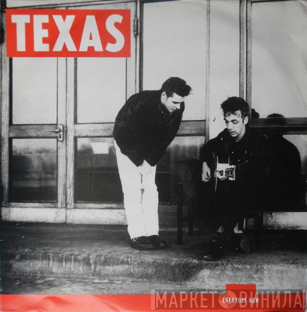 Texas  - Everyday Now