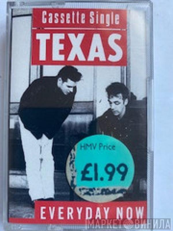 Texas  - Everyday Now