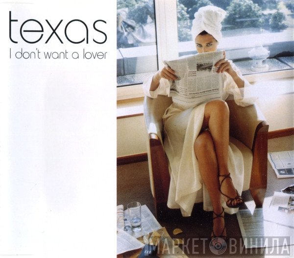 Texas - I Don't Want A Lover