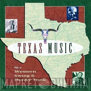  - Texas Music, Vol. 2 - Western Swing & Honky Tonk
