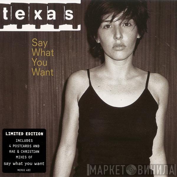 Texas - Say What You Want