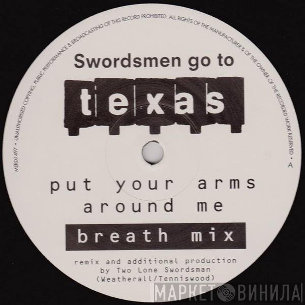 Texas - Swordsmen Go To Texas (Put Your Arms Around Me)