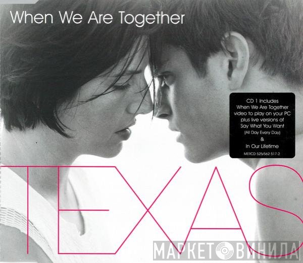 Texas - When We Are Together