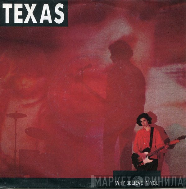 Texas  - Why Believe In You