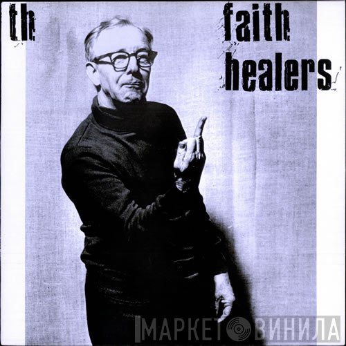 Th' Faith Healers - Pop Song Delores And Slag