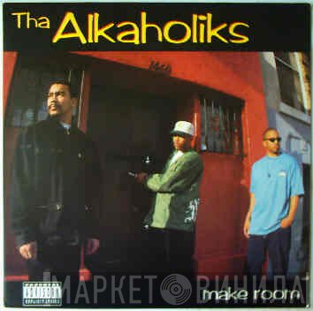 Tha Alkaholiks  - Make Room / Last Call