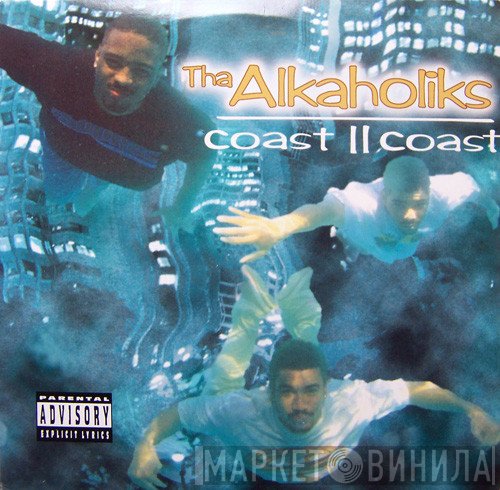 Tha Alkaholiks  - Coast II Coast