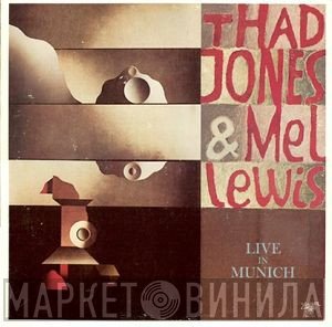 Thad Jones & Mel Lewis - Live In Munich