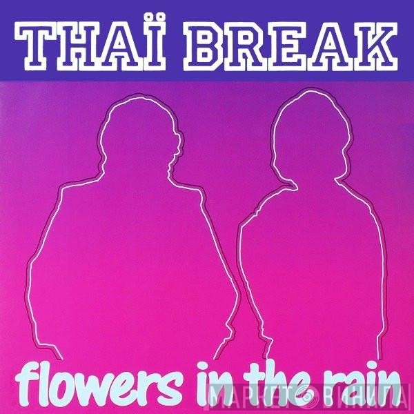 Thai Break  - Flowers In The Rain