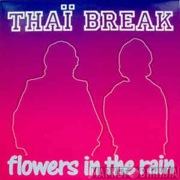 Thai Break  - Flowers In The Rain
