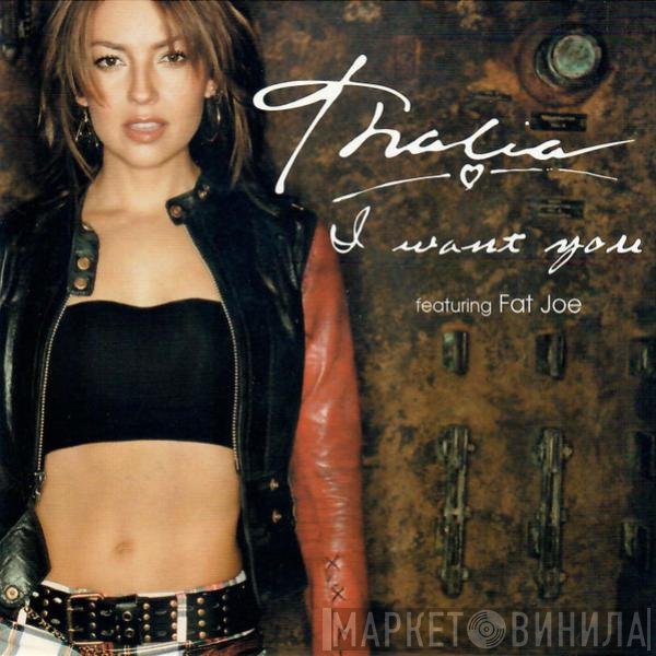 Thalía Featuring Fat Joe  - I Want You