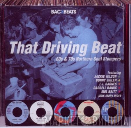  - That Driving Beat - 60s & 70s Northern Soul Stompers