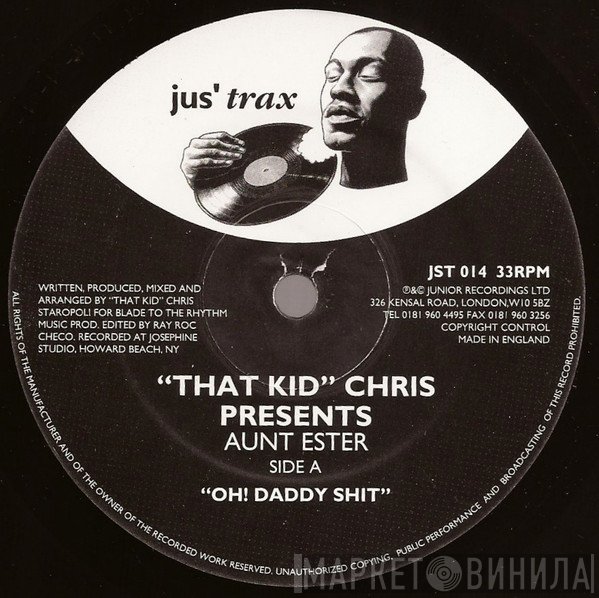 That Kid Chris, Aunt Ester - Oh! Daddy Shit