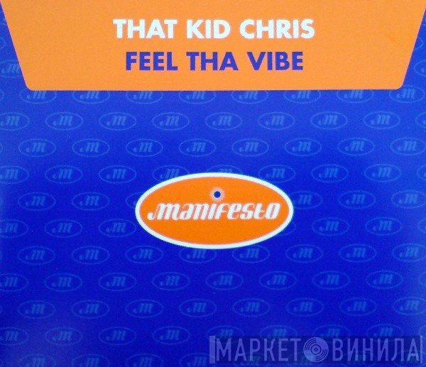 That Kid Chris - Feel Tha Vibe