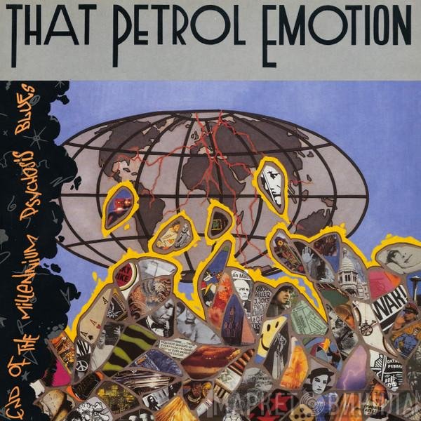 That Petrol Emotion - End Of The Millennium Psychosis Blues