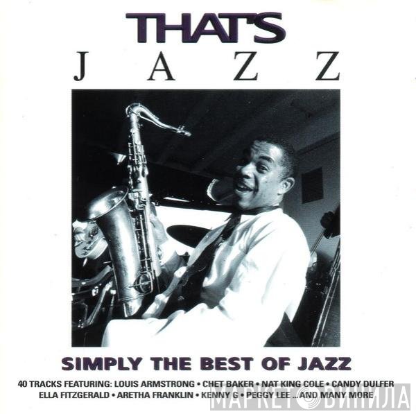  - That's Jazz - Simply The Best Of Jazz