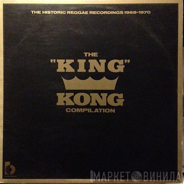  - The "King" Kong Compilation