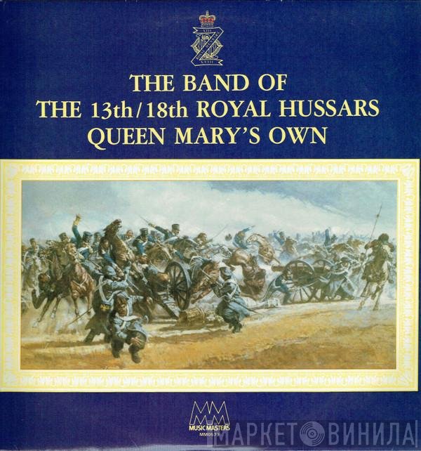 The 13th/18th Royal Hussars (Queen Mary's Own) - The Band Of 13th/18th Royal Hussars (QMO)