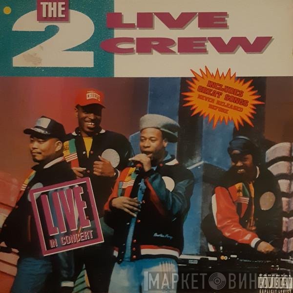 The 2 Live Crew  - Live In Concert