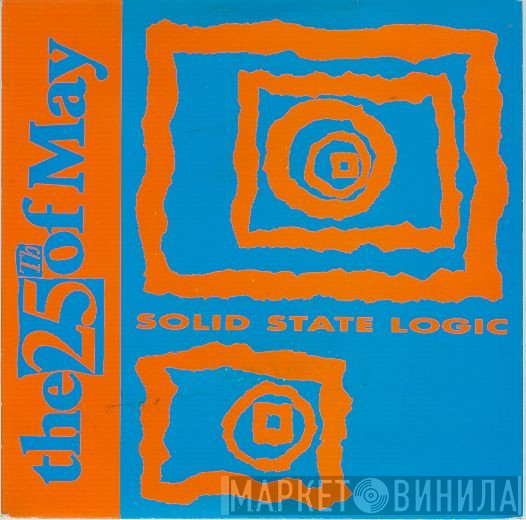 The 25th Of May - Solid State Logic
