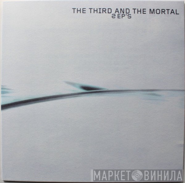 The 3rd And The Mortal - 2 EP's