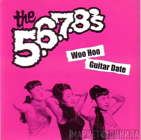 The 5.6.7.8's - Woo Hoo / Guitar Date
