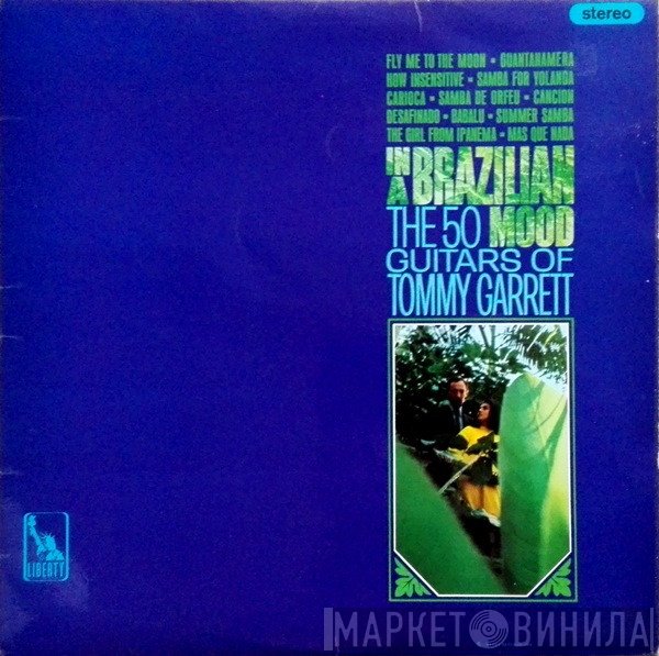 The 50 Guitars Of Tommy Garrett - In A Brazilian Mood