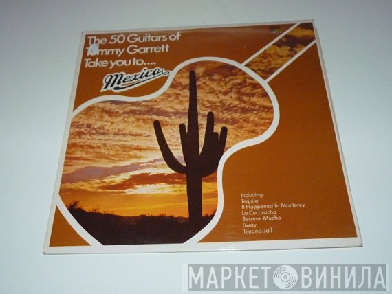 The 50 Guitars Of Tommy Garrett - Take You To...Mexico