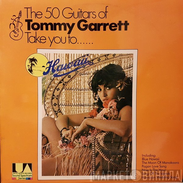 The 50 Guitars Of Tommy Garrett - Take You To... Hawaii