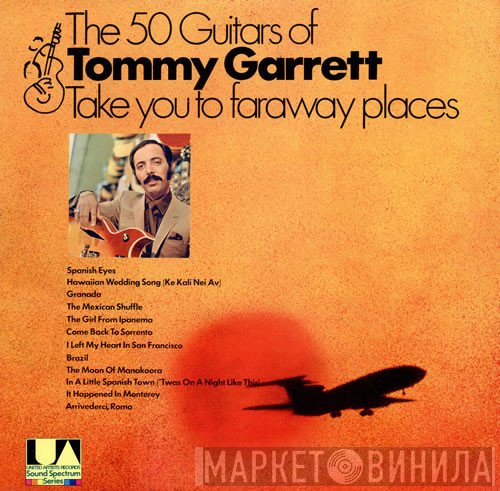 The 50 Guitars Of Tommy Garrett - Take You To Faraway Places