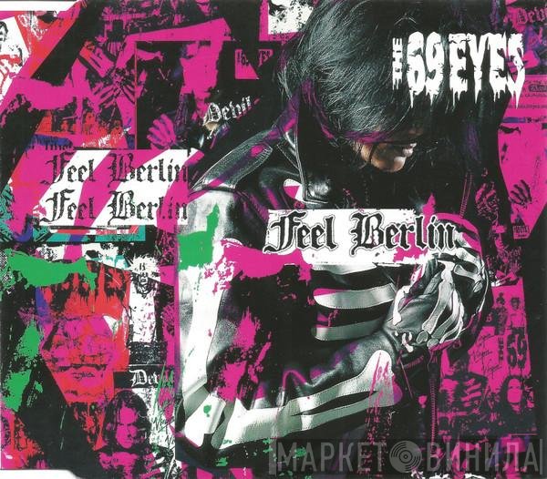 The 69 Eyes  - Feel Berlin