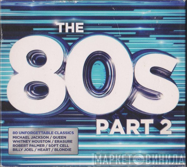  - The 80s Part 2