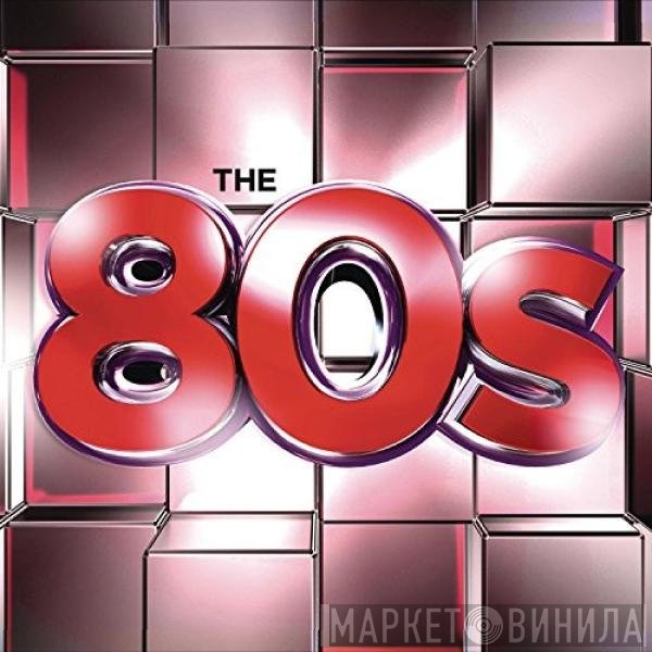  - The 80s