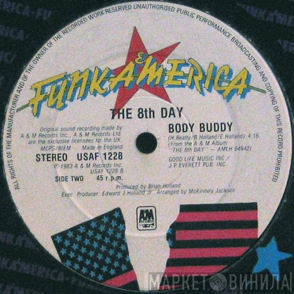 The 8th Day  - Call Me Up / Body Buddy