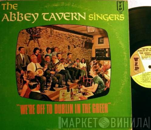 The Abbey Tavern Singers - We're Off To Dublin In The Green