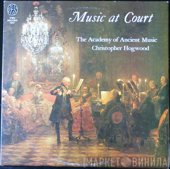 The Academy Of Ancient Music, Christopher Hogwood - Music At Court