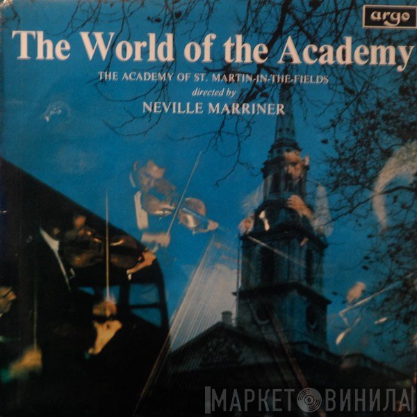 The Academy Of St. Martin-in-the-Fields, Sir Neville Marriner - The World Of The Academy