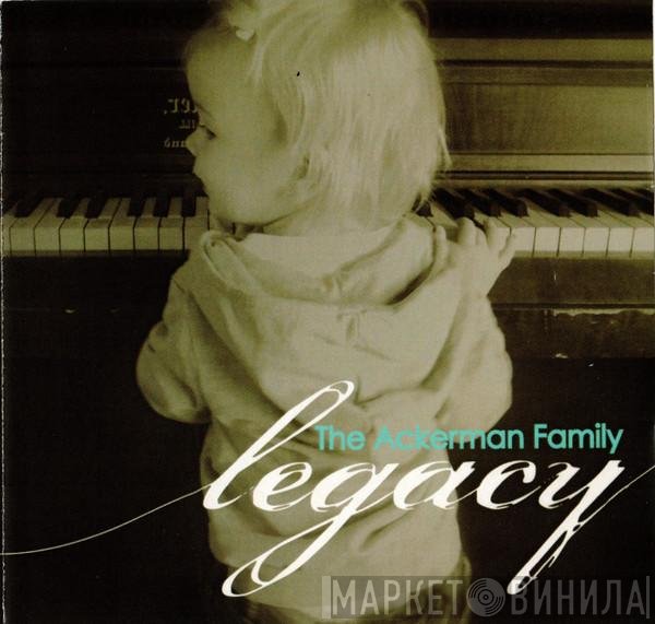 The Ackerman Family  - Legacy