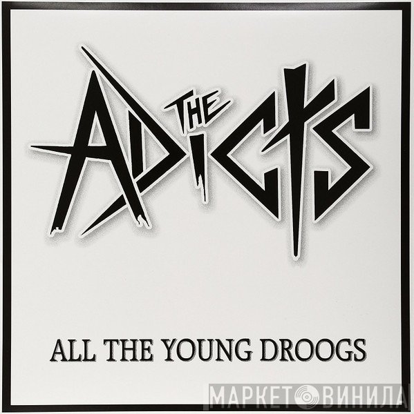 The Adicts - All The Young Droogs