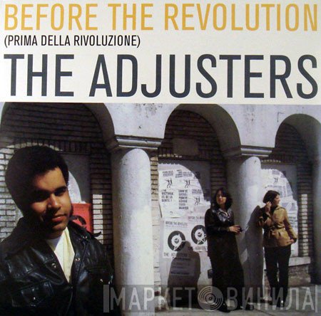 The Adjusters - Before The Revolution