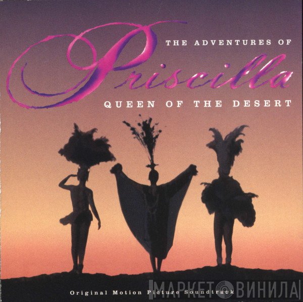  - The Adventures Of Priscilla: Queen Of The Desert - Original Motion Picture Soundtrack