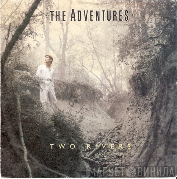 The Adventures  - Two Rivers