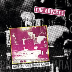 The Adverts  - Live At The Roxy Club