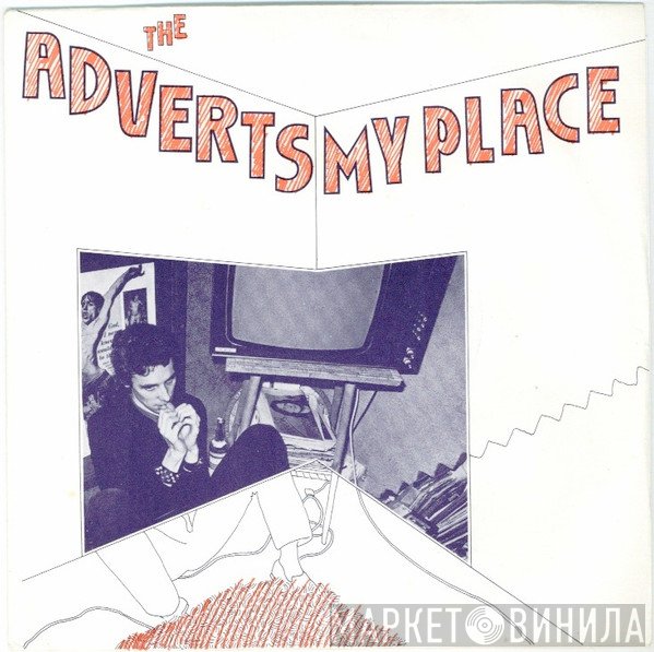 The Adverts  - My Place