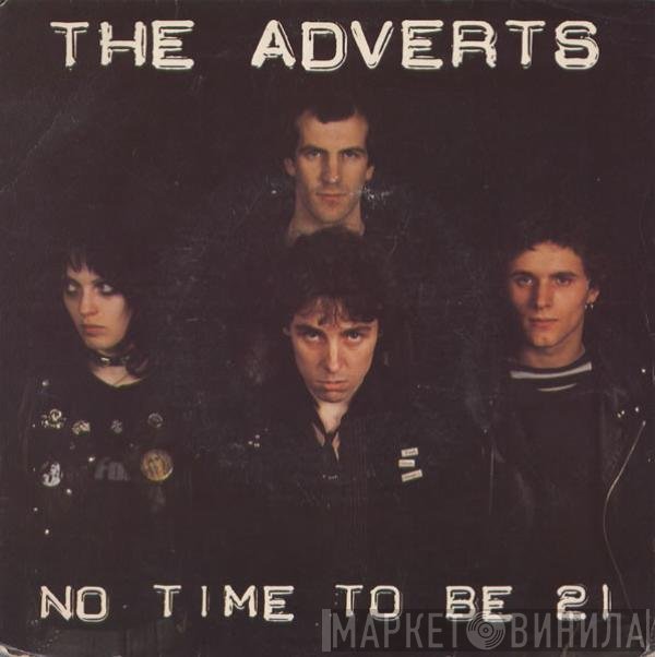 The Adverts - No Time To Be 21