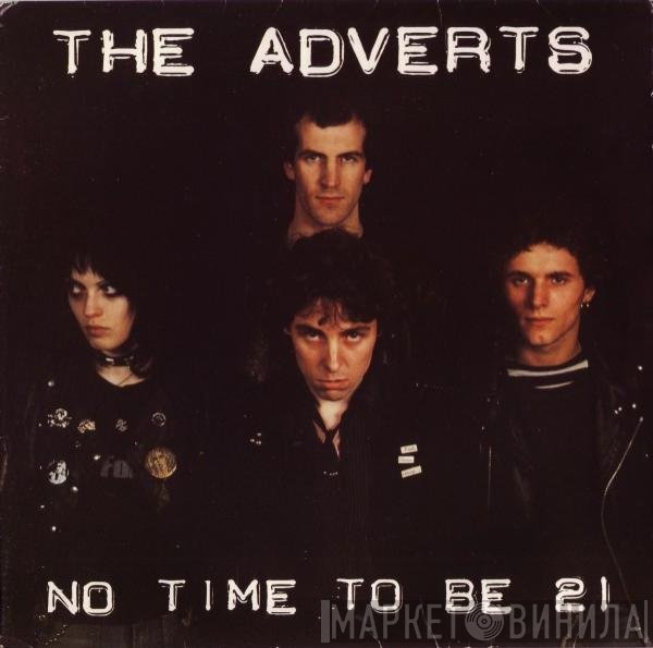 The Adverts - No Time To Be 21