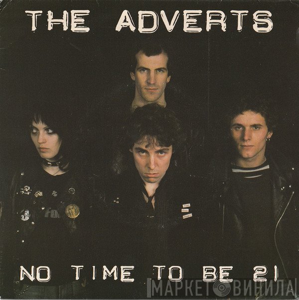 The Adverts - No Time To Be 21